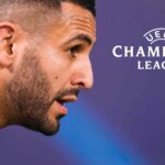 mahrez champions league objectif