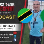 c'est vous l'expert Debrief Tanzanie Algérie avec Bouali