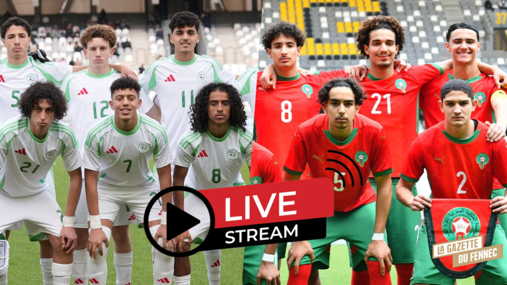 UNAF U17 / Algérie-Maroc : Suivre le match en Direct (Live) – Streaming