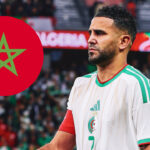 Riyad Mahrez Maroc